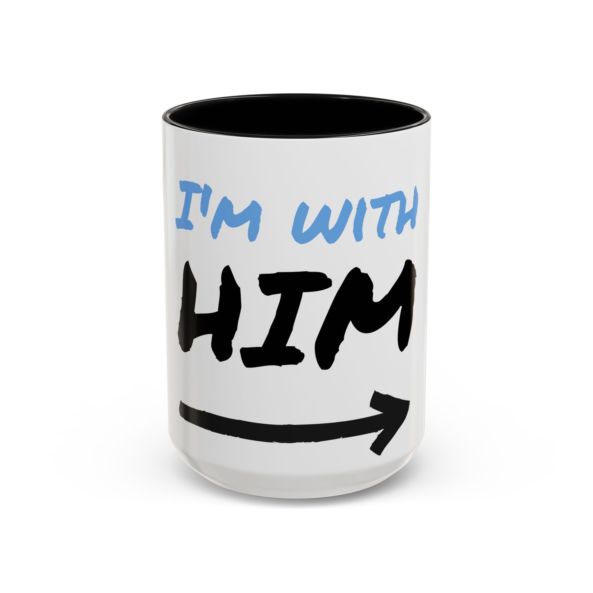 Accent Coffee Mug with Quirky 'I'm With Him' Design - Fun Gift for Him, Holiday Celebrations, Coffee Lover Gift, Cute Kitchen Decor - The Revival Rack