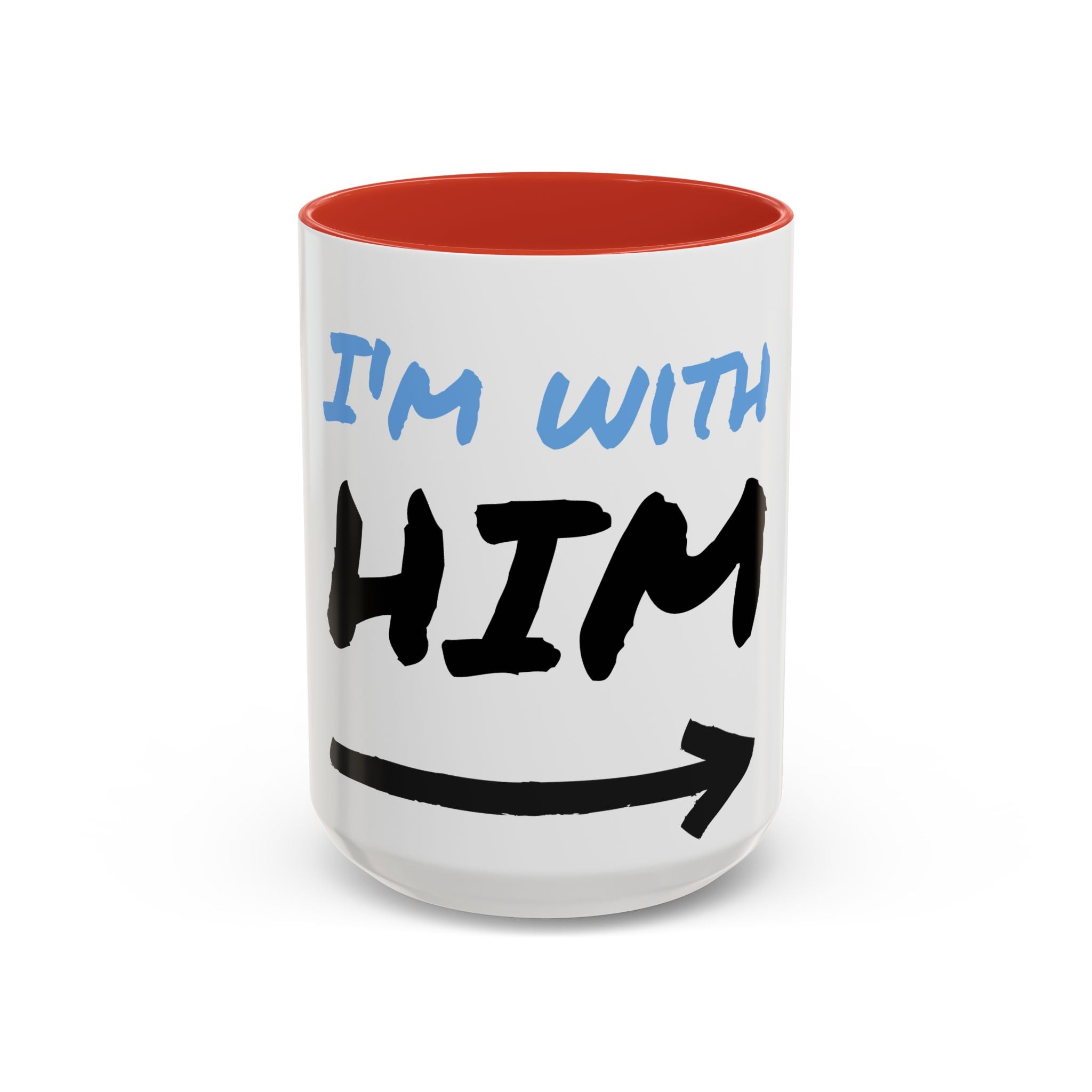 Accent Coffee Mug with Quirky 'I'm With Him' Design - Fun Gift for Him, Holiday Celebrations, Coffee Lover Gift, Cute Kitchen Decor - The Revival Rack
