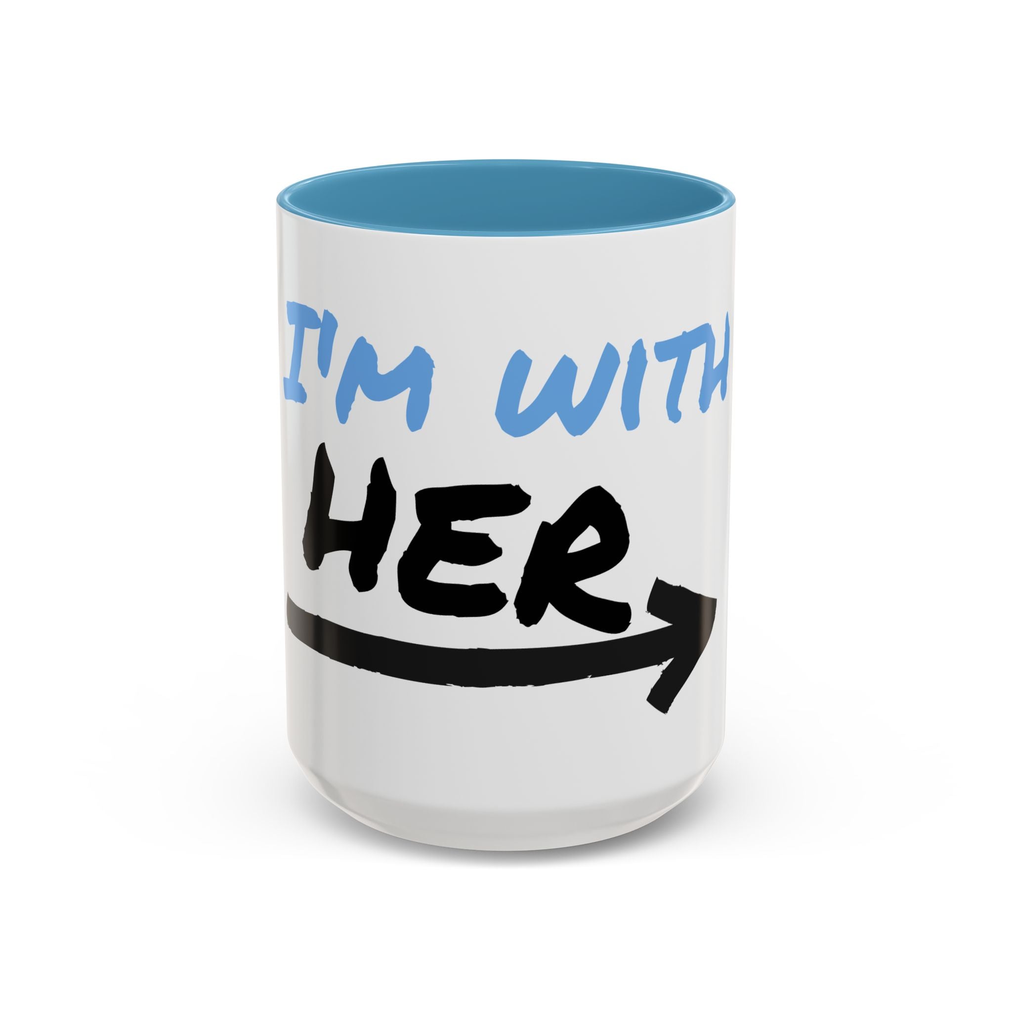 I'm With Her Accent Coffee Mug | Inspirational Gift, Political Coffee Cup, Feminist Mug, Gift for Her, Empowerment Drinkware - The Revival Rack