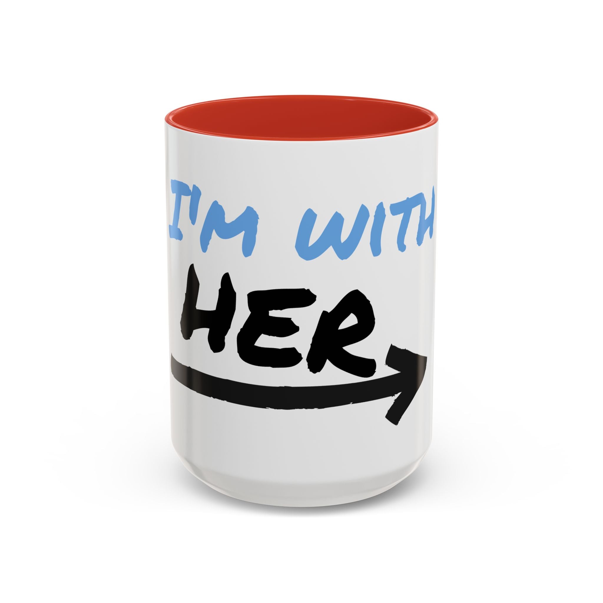 I'm With Her Accent Coffee Mug | Inspirational Gift, Political Coffee Cup, Feminist Mug, Gift for Her, Empowerment Drinkware - The Revival Rack